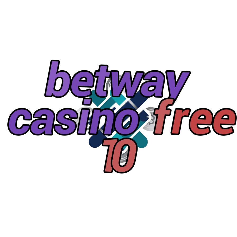 betway casino free 10